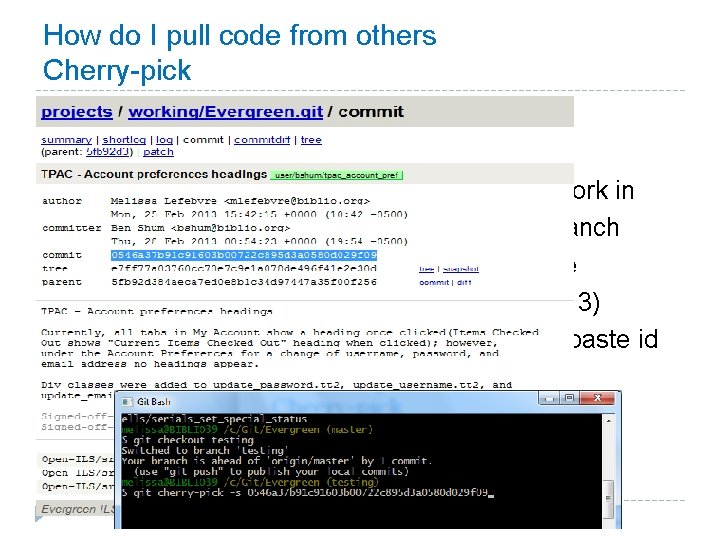 How do I pull code from others Cherry-pick 1) 2) 3) 4) 5) 6) How do I pull code from others Cherry-pick 1) 2) 3) 4) 5) 6)