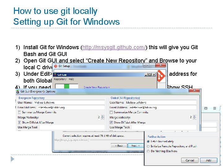 How to use git locally Setting up Git for Windows 1) Install Git for How to use git locally Setting up Git for Windows 1) Install Git for
