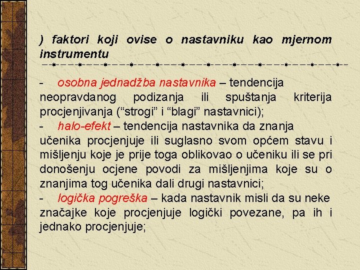 ) faktori koji ovise o nastavniku kao mjernom instrumentu - osobna jednadžba nastavnika –