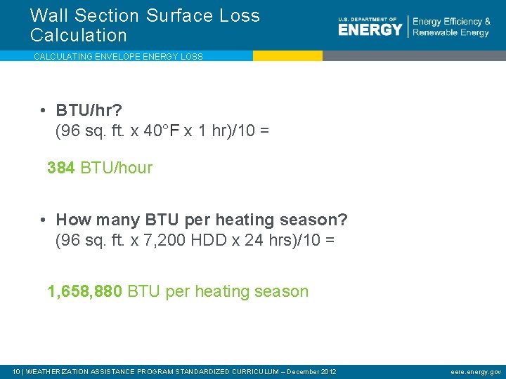 Wall Section Surface Loss Calculation CALCULATING ENVELOPE ENERGY LOSS • BTU/hr? (96 sq. ft.