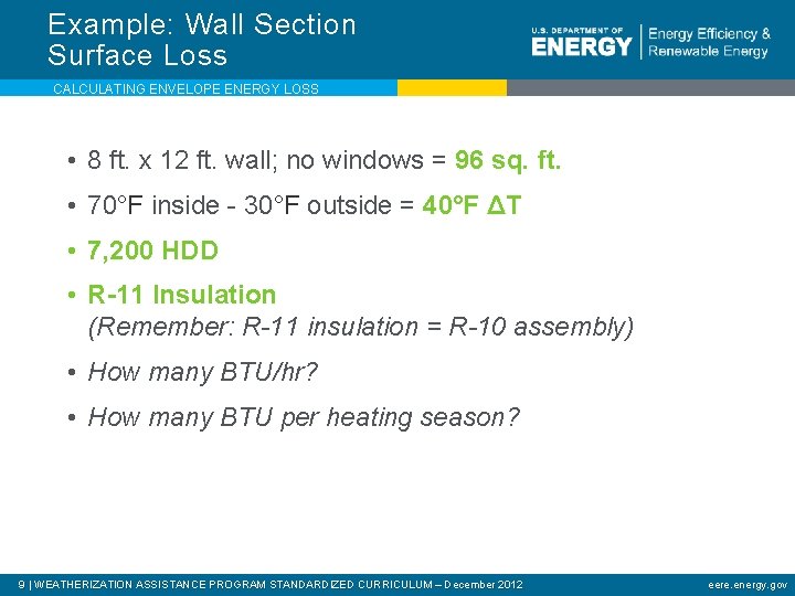 Example: Wall Section Surface Loss CALCULATING ENVELOPE ENERGY LOSS • 8 ft. x 12