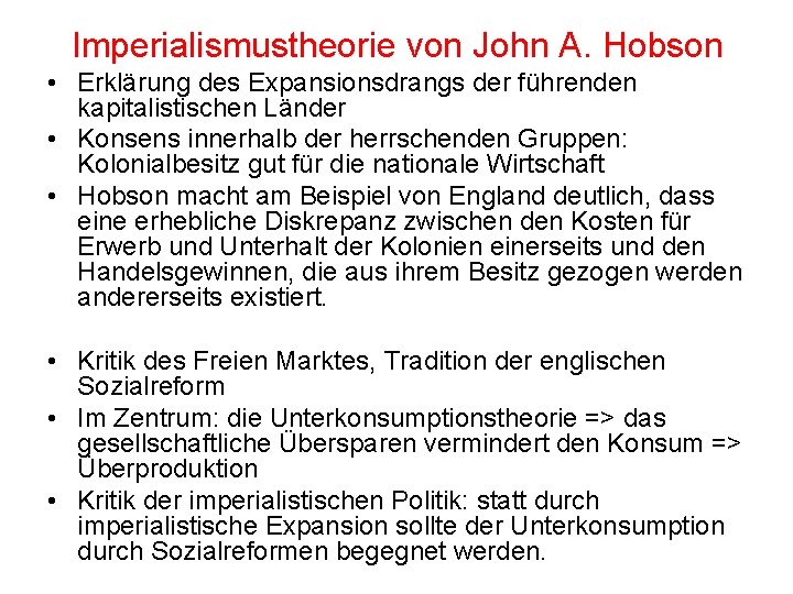 Imperialismustheorie von John A. Hobson • Erklärung des Expansionsdrangs der führenden kapitalistischen Länder •