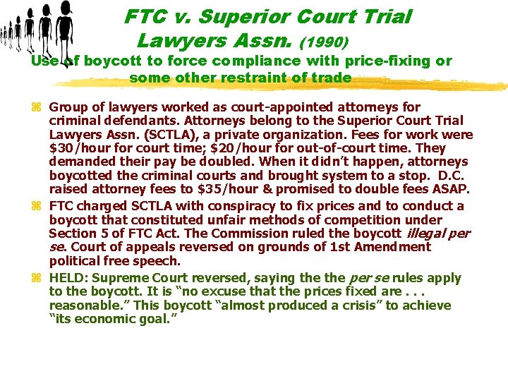 FTC v. Superior Court Trial Lawyers Assn. (1990) Use of boycott to force compliance