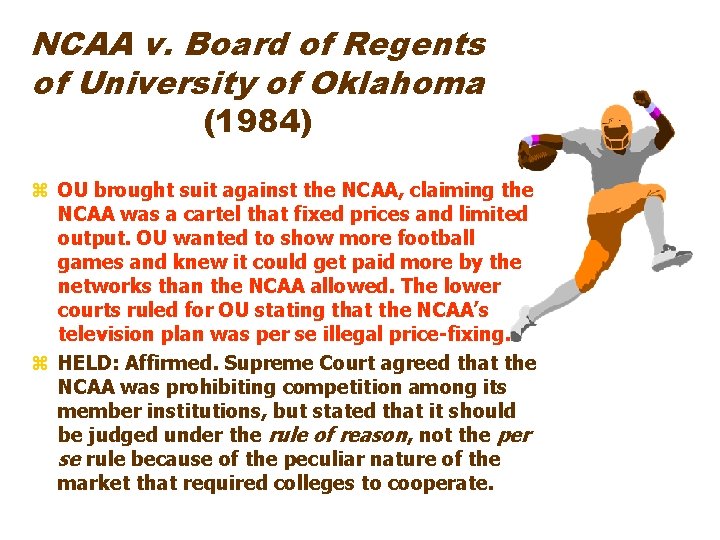NCAA v. Board of Regents of University of Oklahoma (1984) z OU brought suit