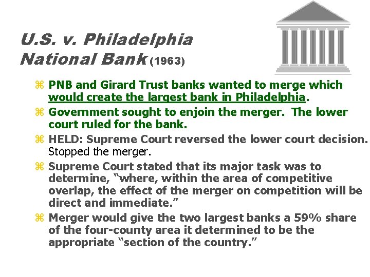 U. S. v. Philadelphia National Bank (1963) z PNB and Girard Trust banks wanted