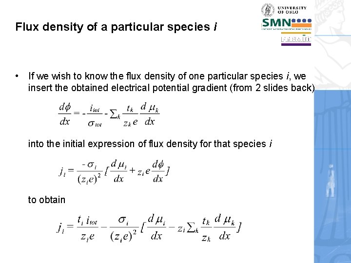 Flux density of a particular species i • If we wish to know the