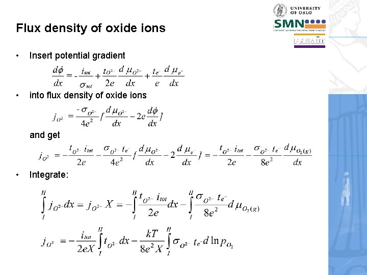 Flux density of oxide ions • Insert potential gradient • into flux density of