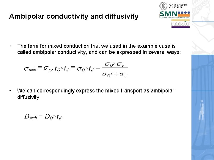 Ambipolar conductivity and diffusivity • The term for mixed conduction that we used in