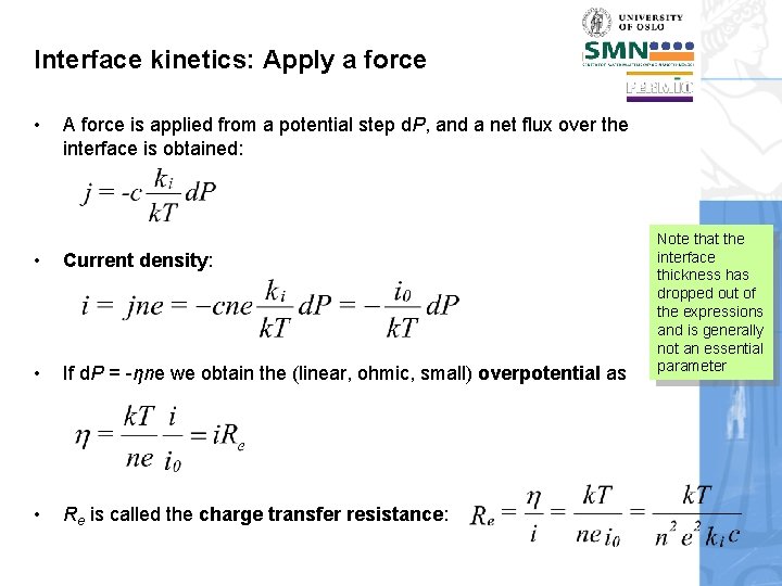 Interface kinetics: Apply a force • A force is applied from a potential step