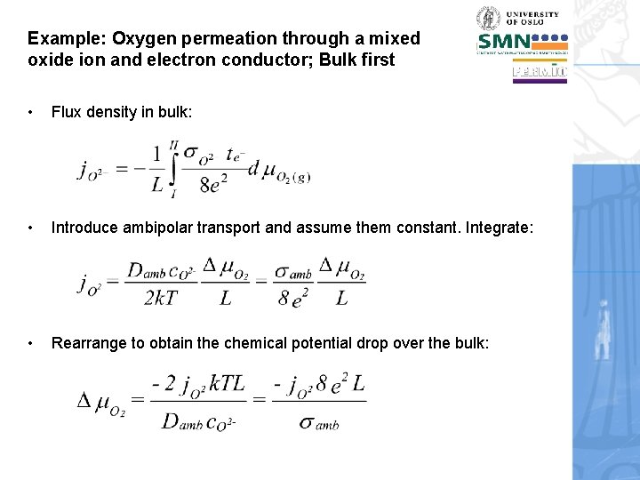 Example: Oxygen permeation through a mixed oxide ion and electron conductor; Bulk first •