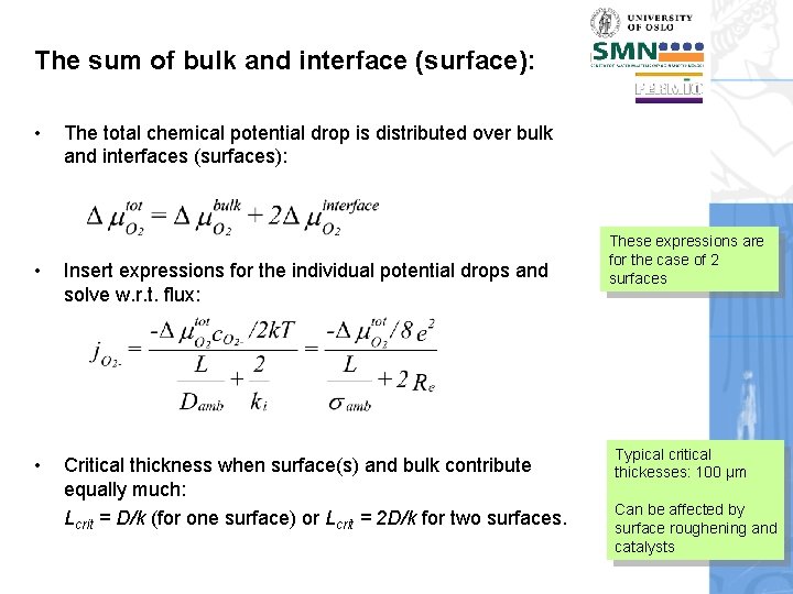 The sum of bulk and interface (surface): • The total chemical potential drop is