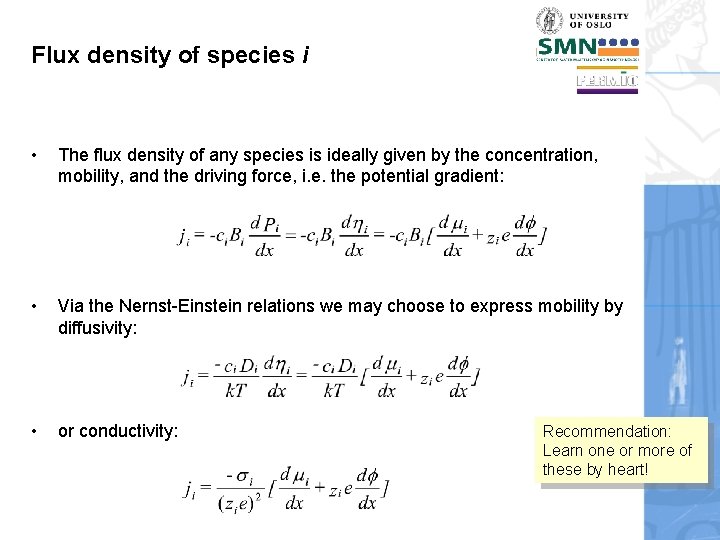 Flux density of species i • The flux density of any species is ideally