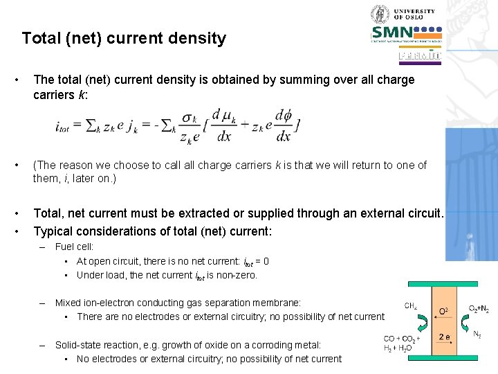 Total (net) current density • The total (net) current density is obtained by summing