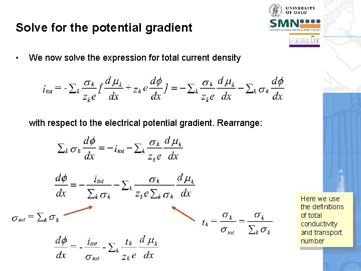 Solve for the potential gradient • We now solve the expression for total current