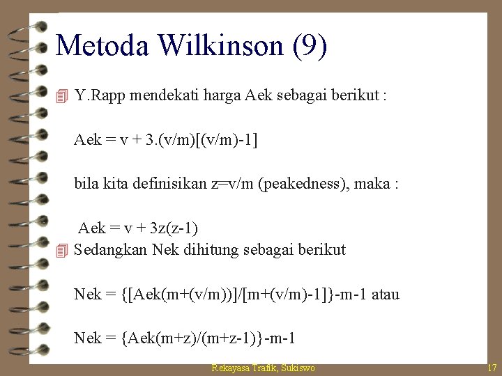 Metoda Wilkinson (9) 4 Y. Rapp mendekati harga Aek sebagai berikut : Aek =