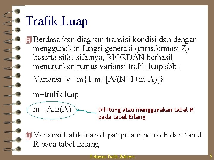Trafik Luap 4 Berdasarkan diagram transisi kondisi dan dengan menggunakan fungsi generasi (transformasi Z)