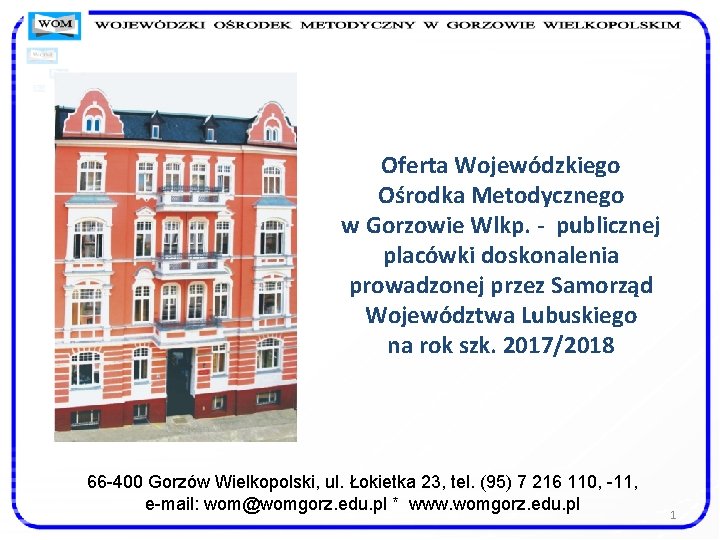 Oferta Wojewódzkiego Ośrodka Metodycznego w Gorzowie Wlkp. - publicznej placówki doskonalenia prowadzonej przez Samorząd