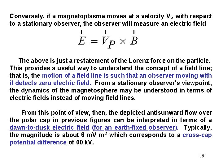 Conversely, if a magnetoplasma moves at a velocity VP with respect to a stationary Conversely, if a magnetoplasma moves at a velocity VP with respect to a stationary
