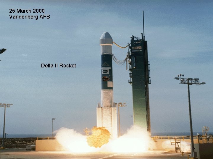 25 March 2000 Vandenberg AFB Delta II Rocket 5 