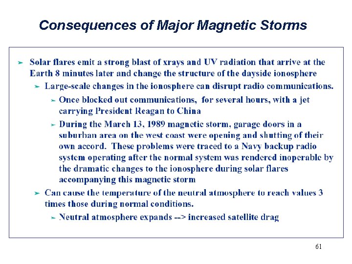 Consequences of Major Magnetic Storms 61 