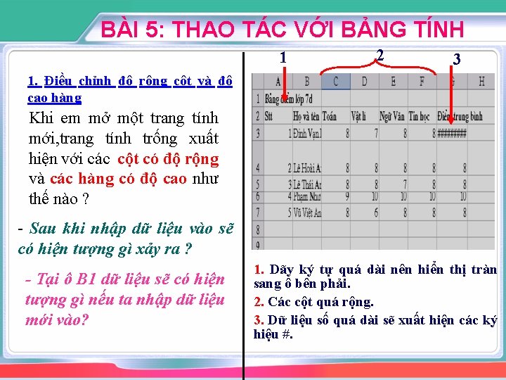 BÀI 5: THAO TÁC VỚI BẢNG TÍNH 1 2 3 1. Điều chỉnh độ