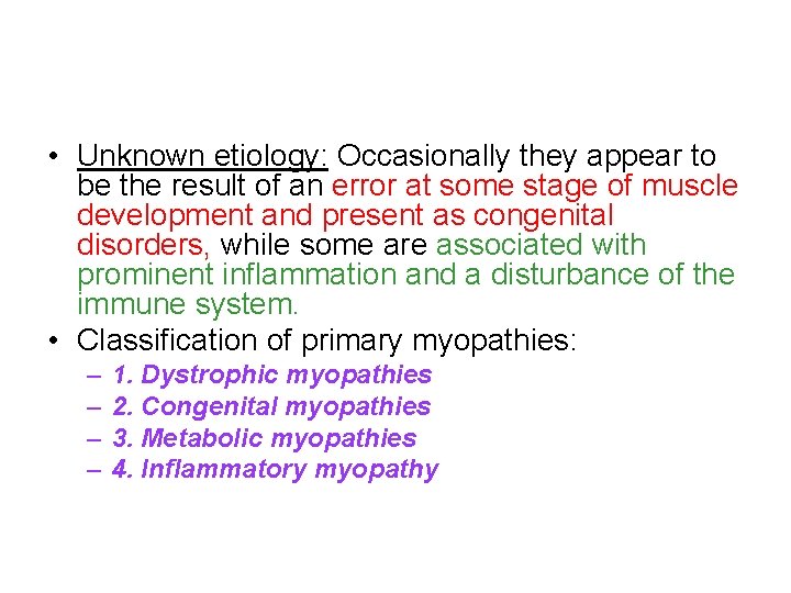  • Unknown etiology: Occasionally they appear to be the result of an error