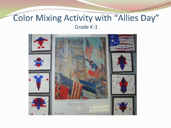 Color Mixing Activity with “Allies Day” Grade K-1 