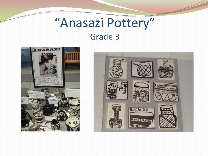 “Anasazi Pottery” Grade 3 