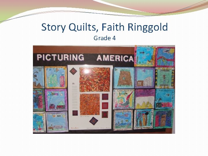 Story Quilts, Faith Ringgold Grade 4 