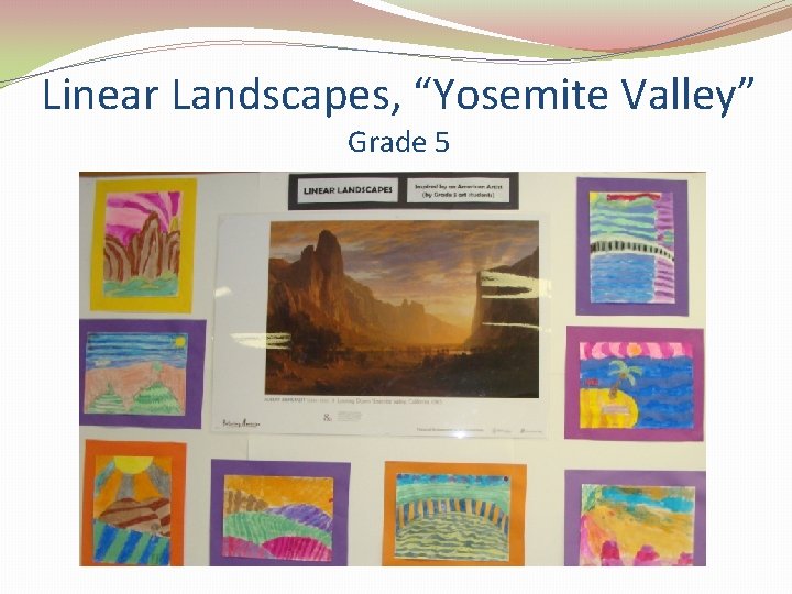 Linear Landscapes, “Yosemite Valley” Grade 5 
