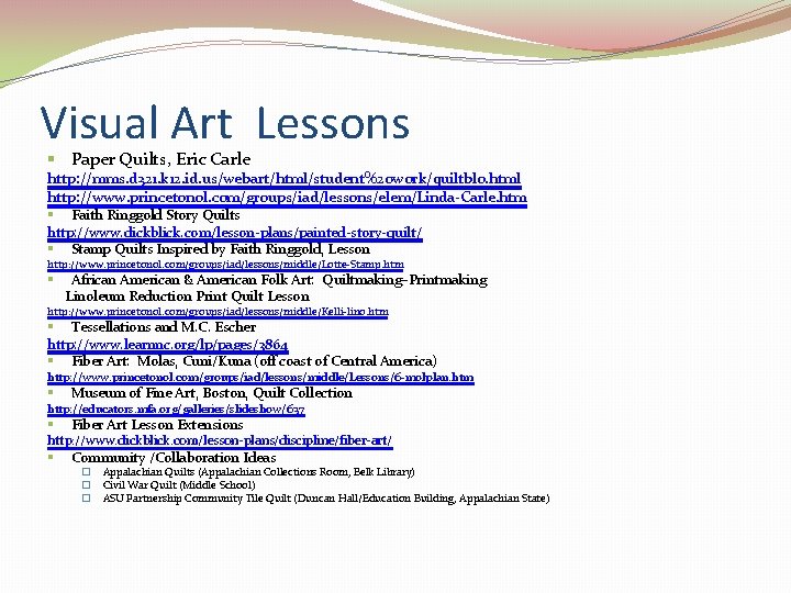 Visual Art Lessons § Paper Quilts, Eric Carle http: //mms. d 321. k 12.