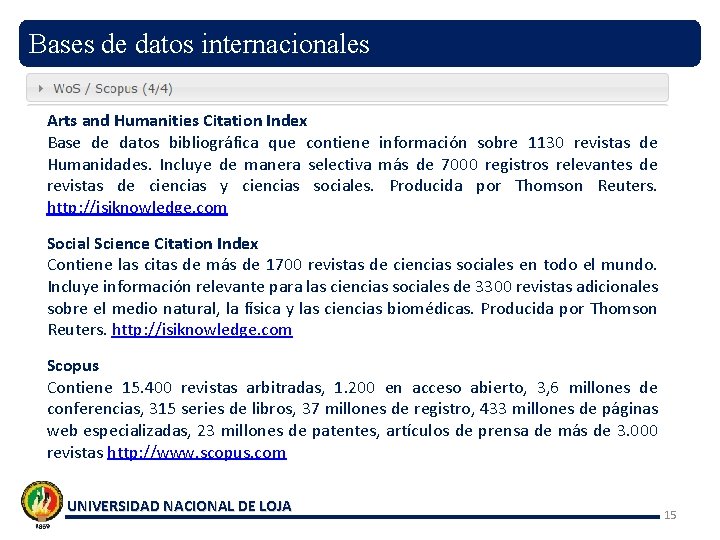 Bases de datos internacionales Arts and Humanities Citation Index Base de datos bibliográfica que