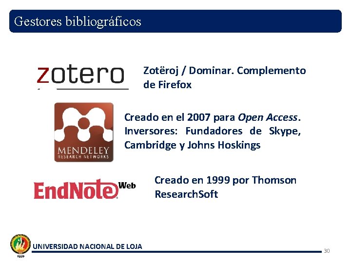 Gestores bibliográficos Zotëroj / Dominar. Complemento de Firefox Creado en el 2007 para Open