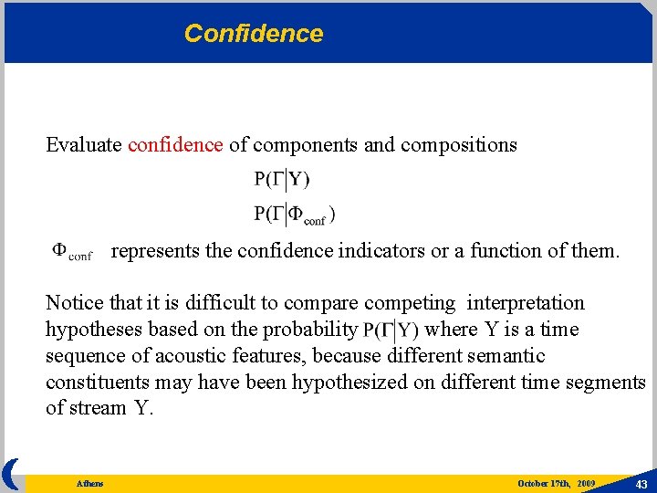Confidence Evaluate confidence of components and compositions represents the confidence indicators or a function
