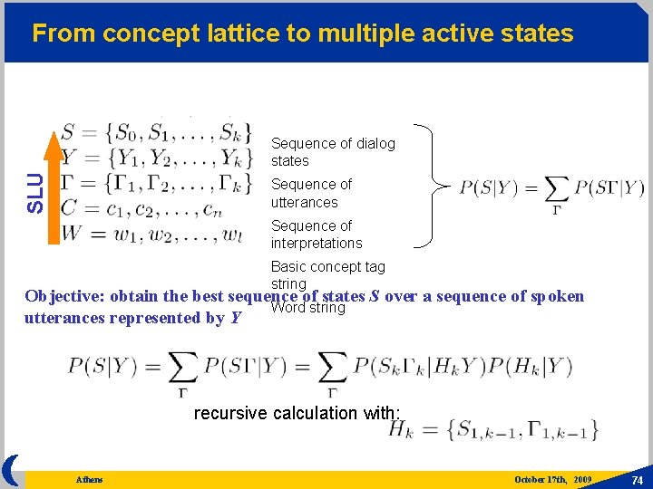 From concept lattice to multiple active states SLU Sequence of dialog states Sequence of