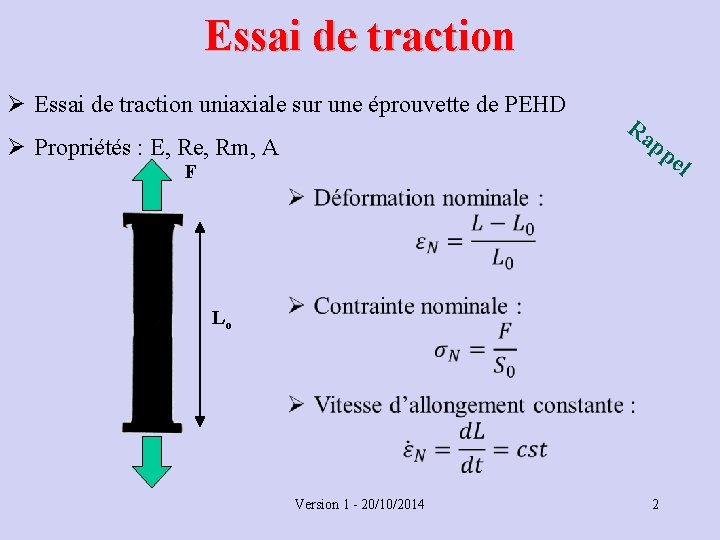 Essai de traction Ø Essai de traction uniaxiale sur une éprouvette de PEHD Ø