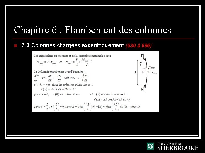 Chapitre 6 : Flambement des colonnes n 6. 3 Colonnes chargées excentriquement (630 à