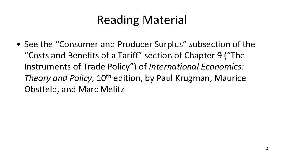 Reading Material • See the “Consumer and Producer Surplus” subsection of the “Costs and