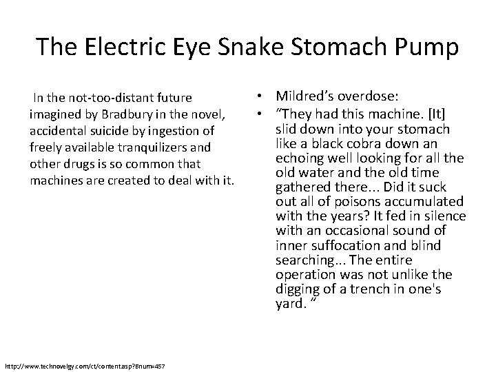 The Electric Eye Snake Stomach Pump In the not-too-distant future imagined by Bradbury in