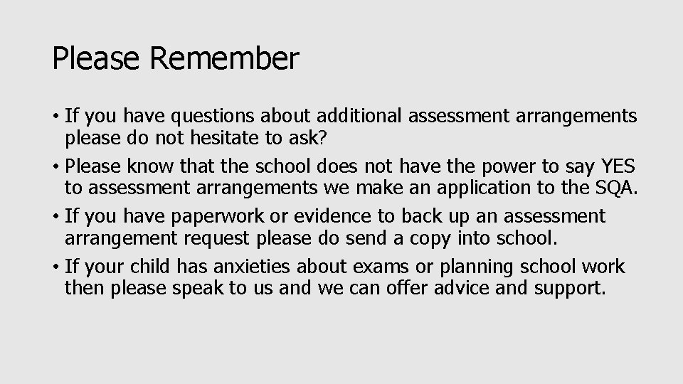 Please Remember • If you have questions about additional assessment arrangements please do not Please Remember • If you have questions about additional assessment arrangements please do not