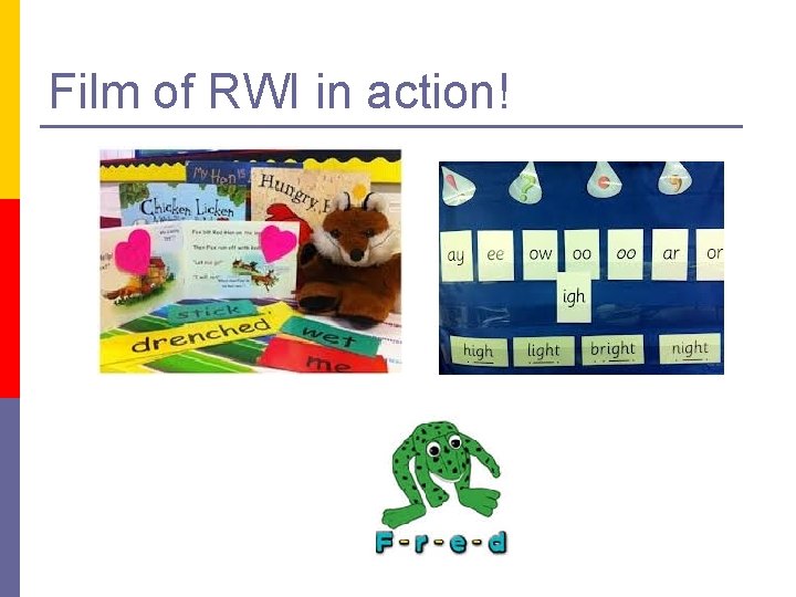 Film of RWI in action! 