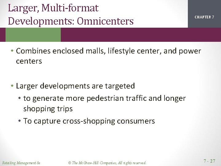 Larger, Multi-format Developments: Omnicenters CHAPTER 1 2 7 • Combines enclosed malls, lifestyle center, Larger, Multi-format Developments: Omnicenters CHAPTER 1 2 7 • Combines enclosed malls, lifestyle center,