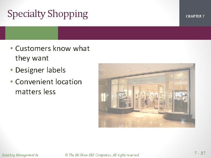 Specialty Shopping CHAPTER 1 2 7 • Customers know what they want • Designer Specialty Shopping CHAPTER 1 2 7 • Customers know what they want • Designer