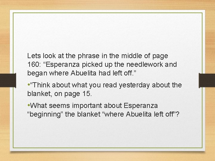 Lets look at the phrase in the middle of page 160: “Esperanza picked up