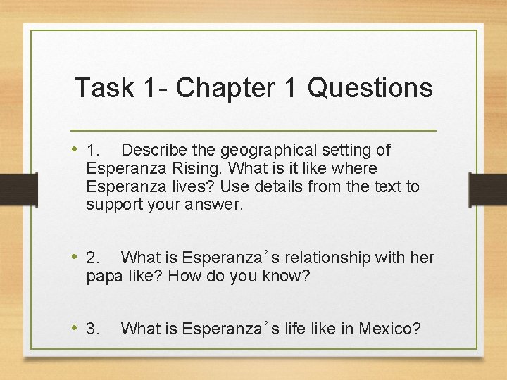 Task 1 - Chapter 1 Questions • 1. Describe the geographical setting of Esperanza