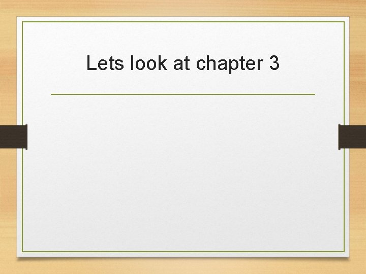 Lets look at chapter 3 