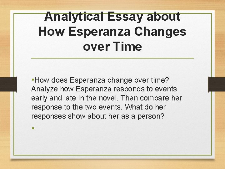 Analytical Essay about How Esperanza Changes over Time • How does Esperanza change over