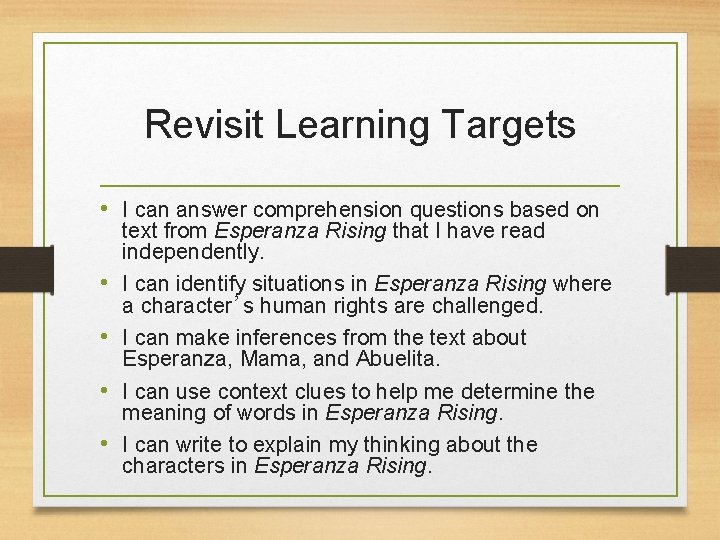 Revisit Learning Targets • I can answer comprehension questions based on • • text
