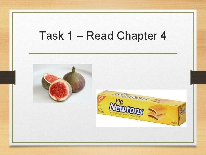 Task 1 – Read Chapter 4 