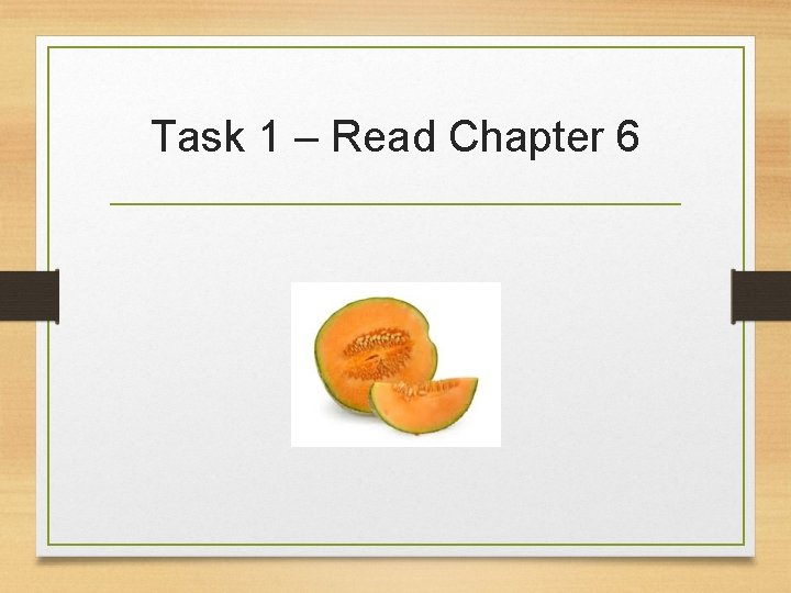 Task 1 – Read Chapter 6 